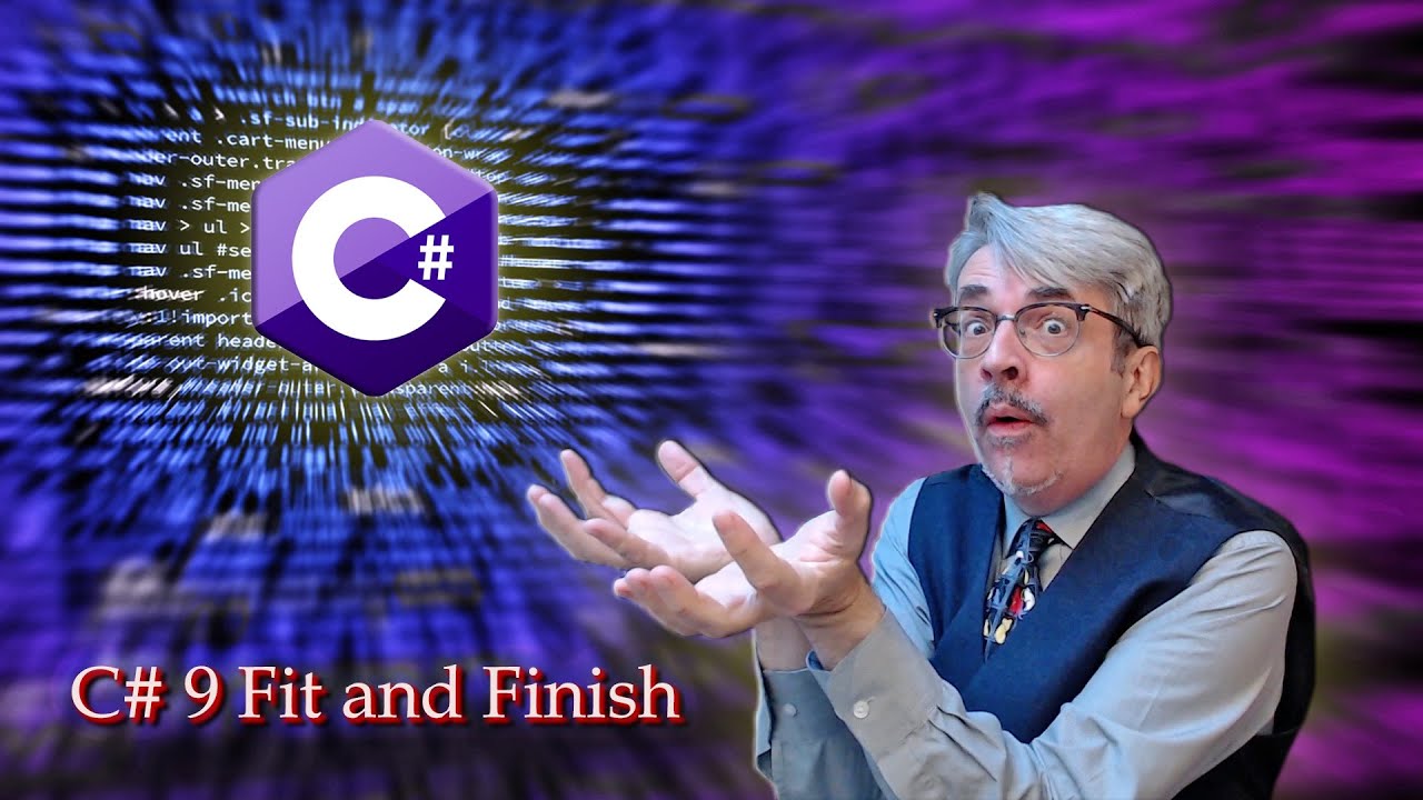 C# 9 - Fit and Finish