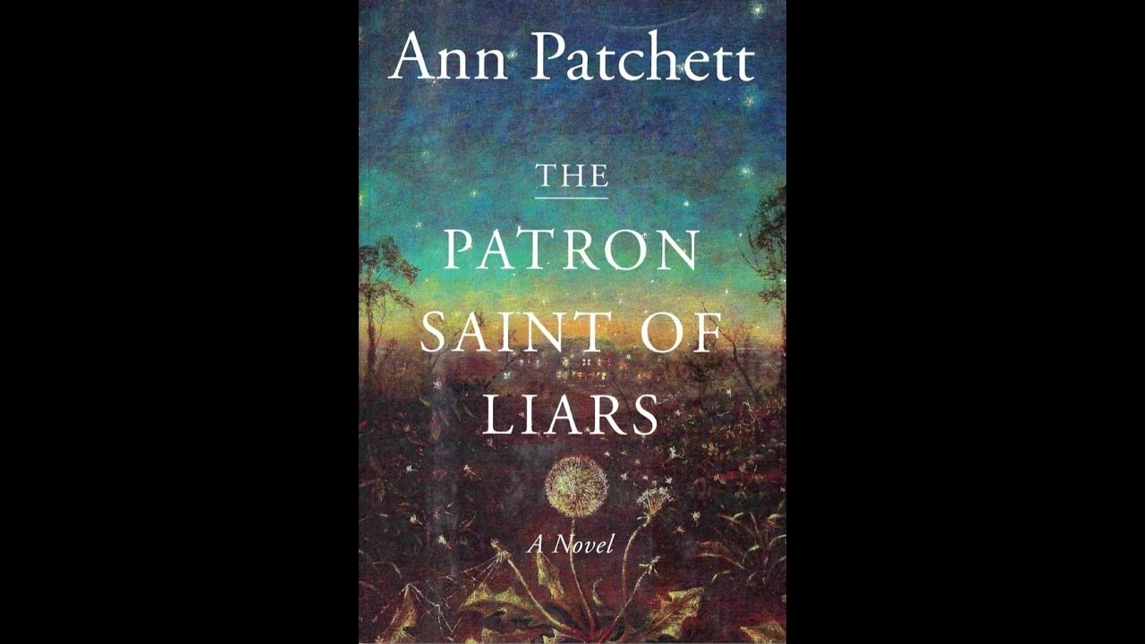 Plot summary, &ldquo;The Patron Saint of Liars&rdquo; by Ann Patchett in 5 Minutes - Book Review