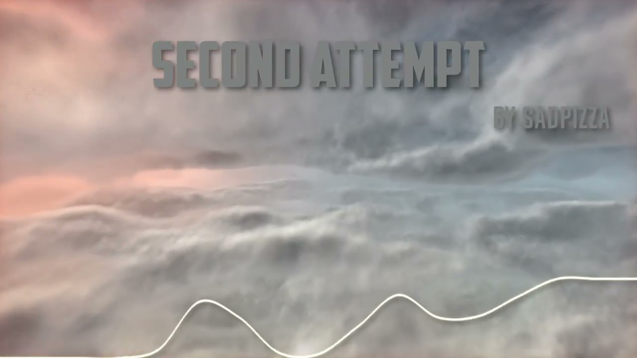 Second Attempt