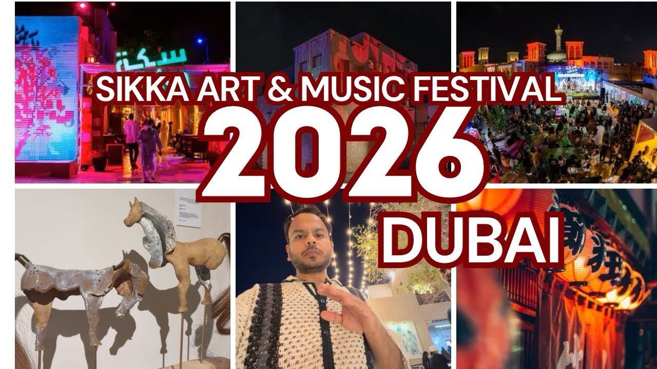 Sikka Festival Dubai | Art & Culture in Every Corner  | Dubai’s Festival of Art & Inspiration