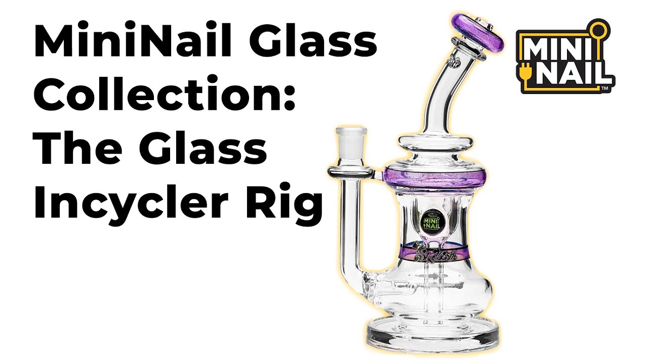 Incycler Rig | MiniNail Glass Collection