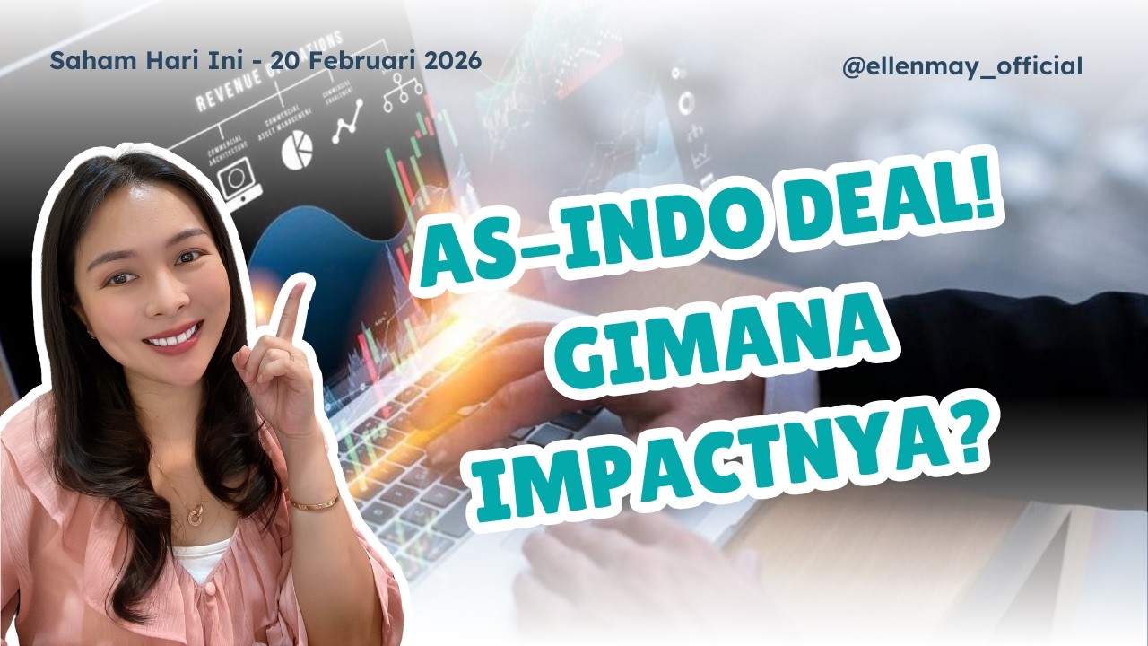 Saham Hari Ini 20 Feb 2025: AS - Indo Deal! Saham Apa yang Diuntungkan?
