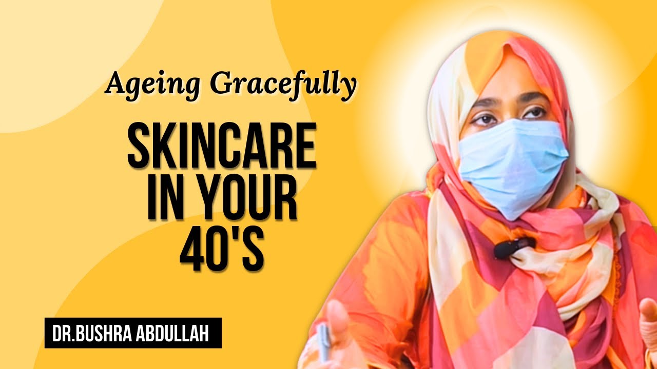 Anti-Ageing Skincare For 40s+ | Dr.Bushra Abdullah | Dermlax