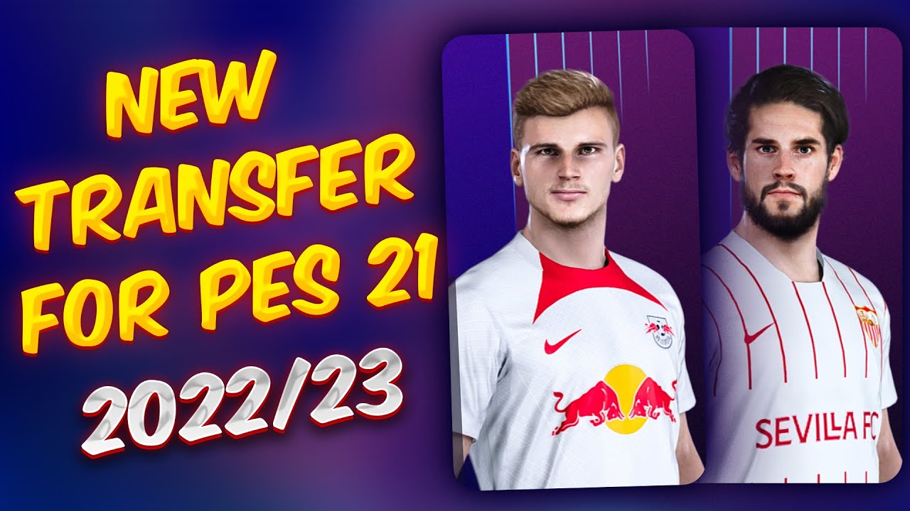 New Transfers For PES 2021 + Tutorial 🔥 | Summer 2022/23