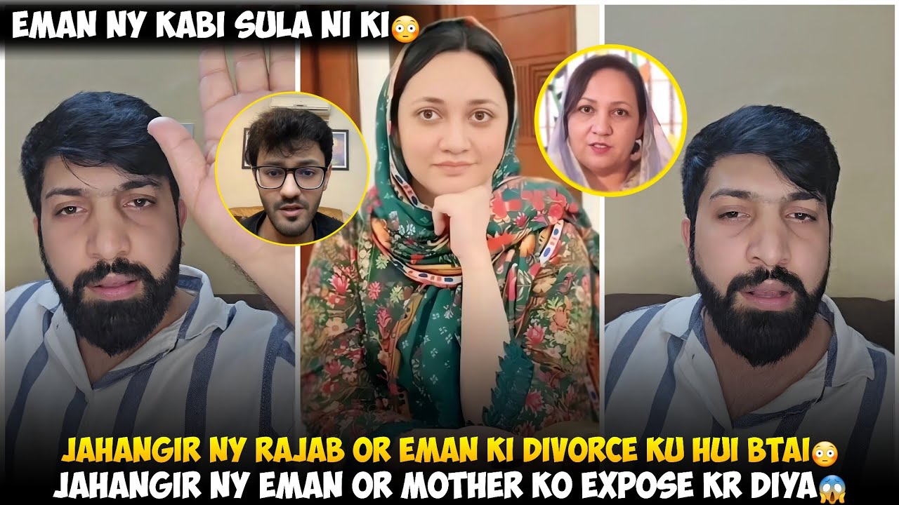 Jahangir Ny Rajab Or Eman Ki Divorce Ku Hui Btai | Jahangir Ny Eman Or Mother Ko Expose Kar Diya