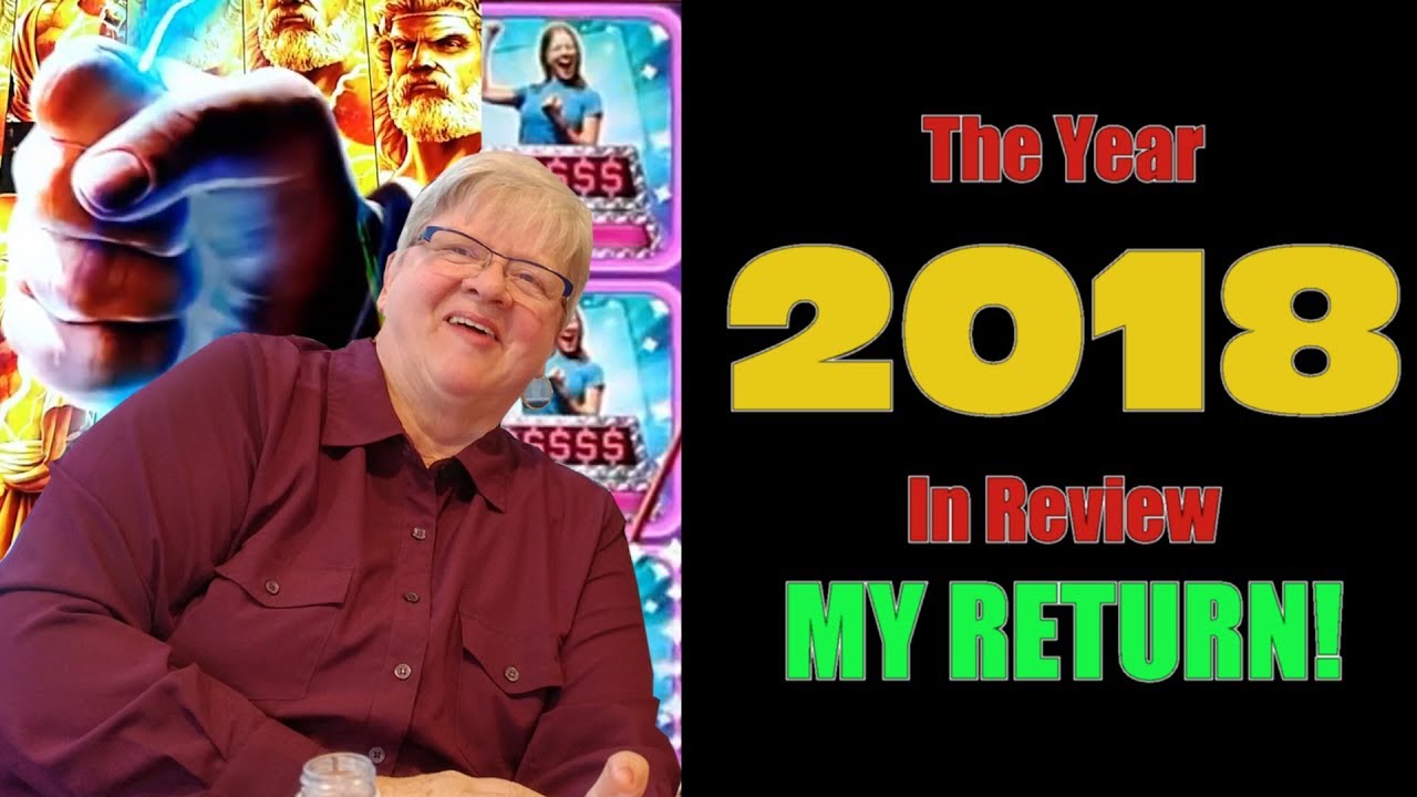 ★★★ The 2018 Year In Review★ My Return ★★★ The Shamus Of Slots