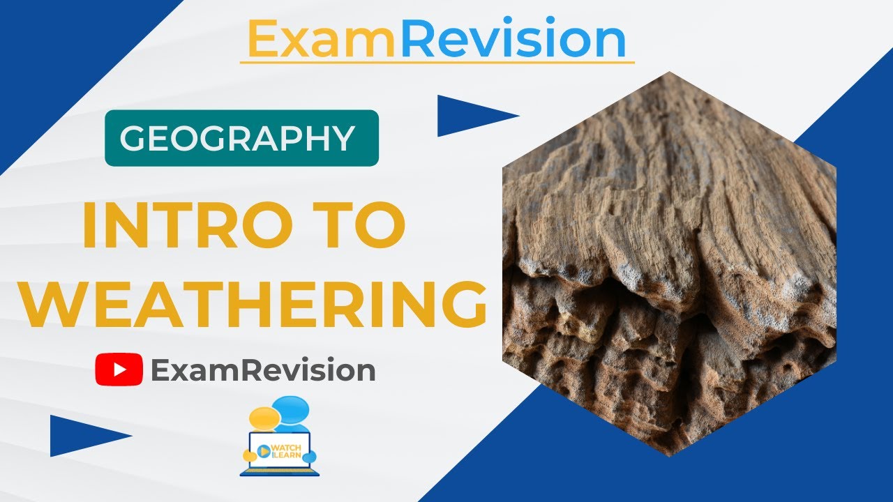 Leaving Cert Geography - Introduction to Weathering