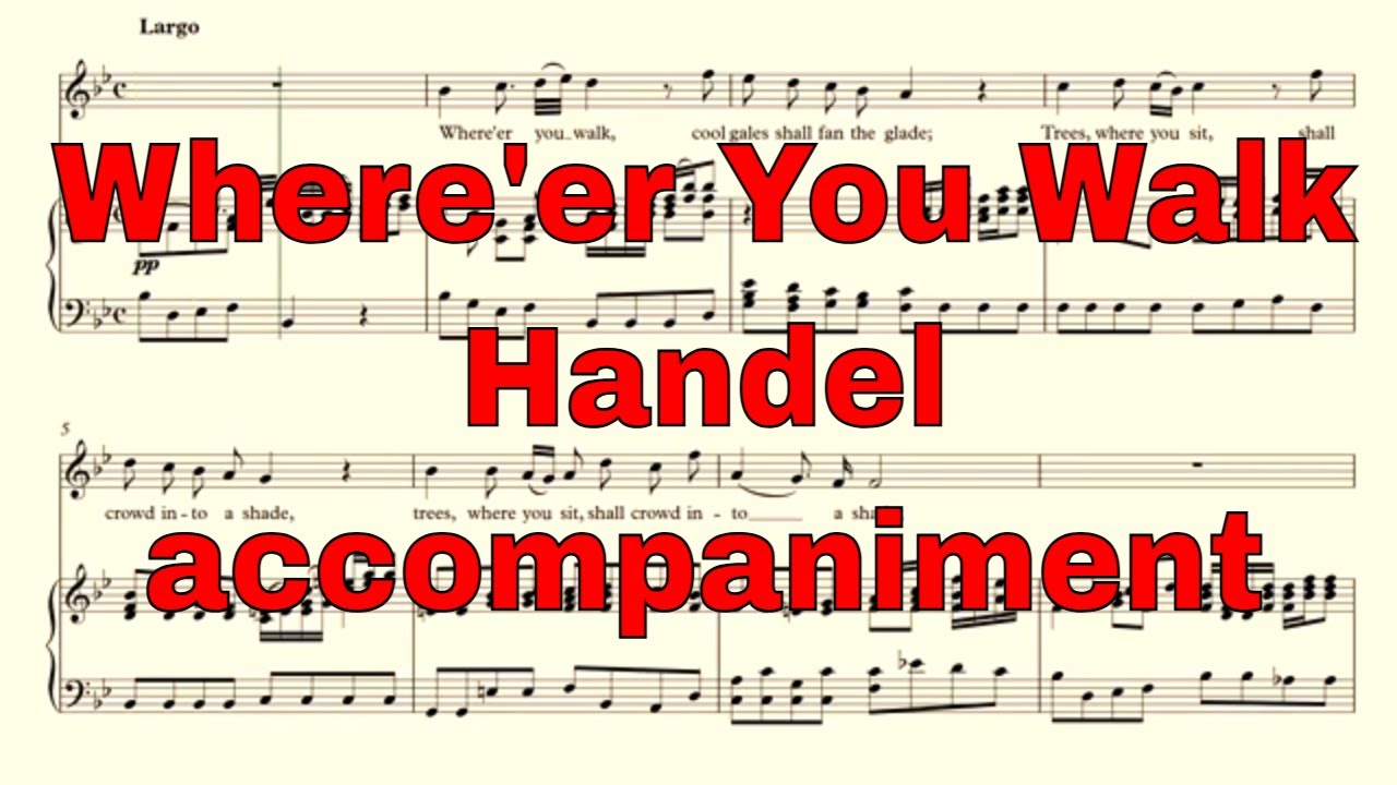 Where'er You Walk - Handel - accompaniment in Bb Major