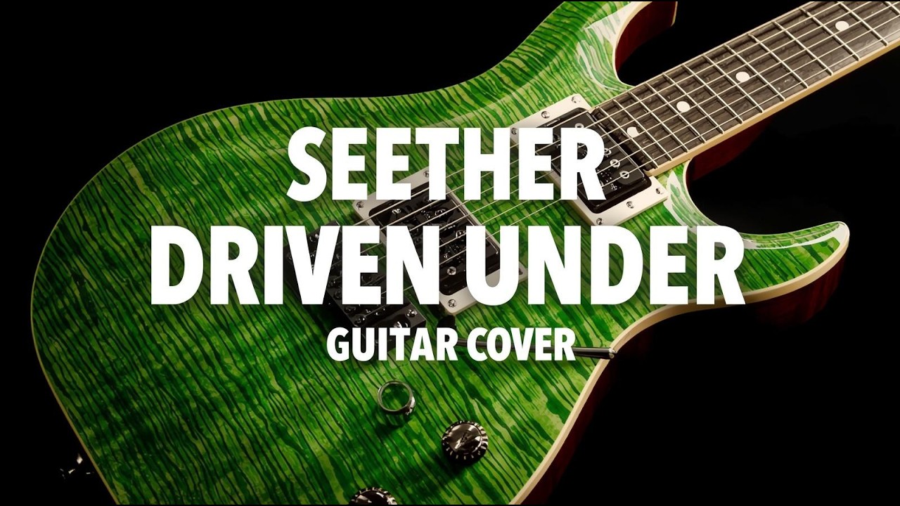 Seether - Driven Under Guitar Cover + Tabs