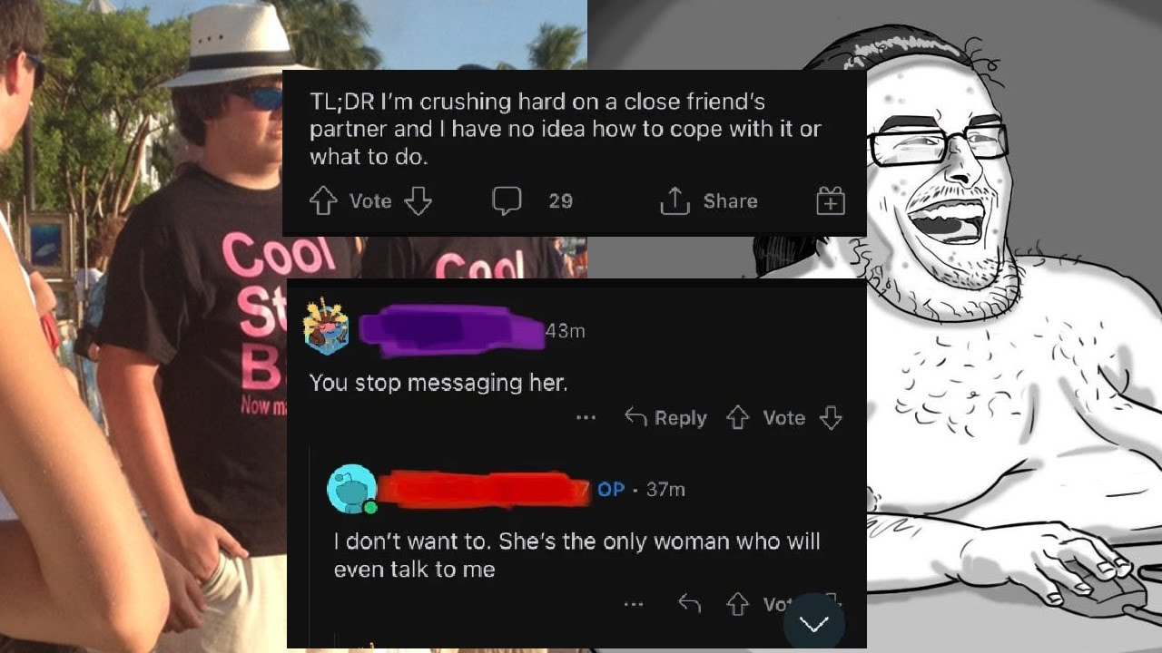 Nice Guys From Reddit - Obsessed With Friend's Gamer Girl Fiancée