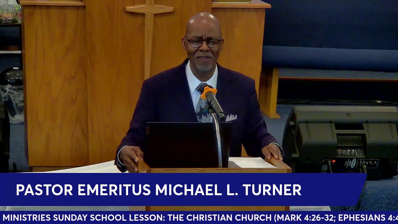 Sunday School Lesson: The Christian Church by Pastor Emeritus Michael L. Turner