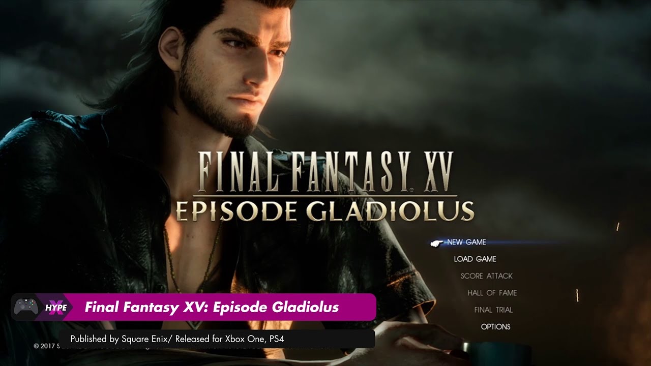 Gameplay: Final Fantasy XV: Episode Gladiolus