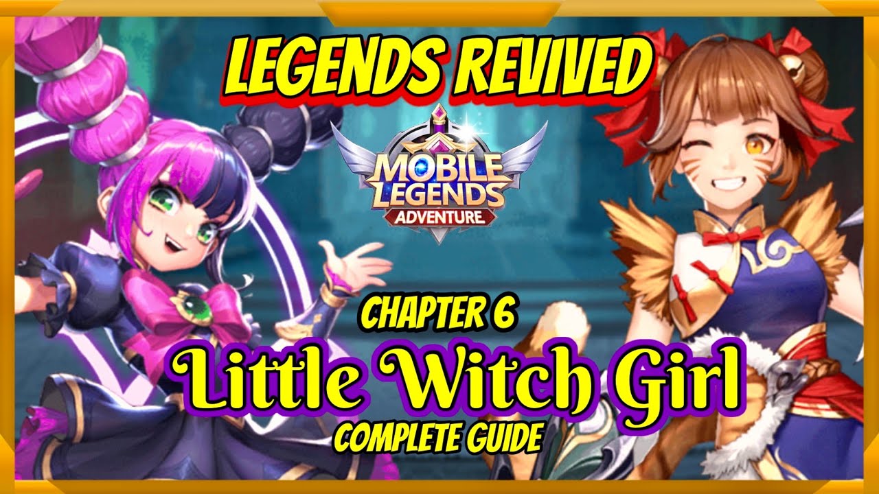 Legends Revived Chapter 6: Little Witch Girl Walkthrough | Mobile Legends: Adventure