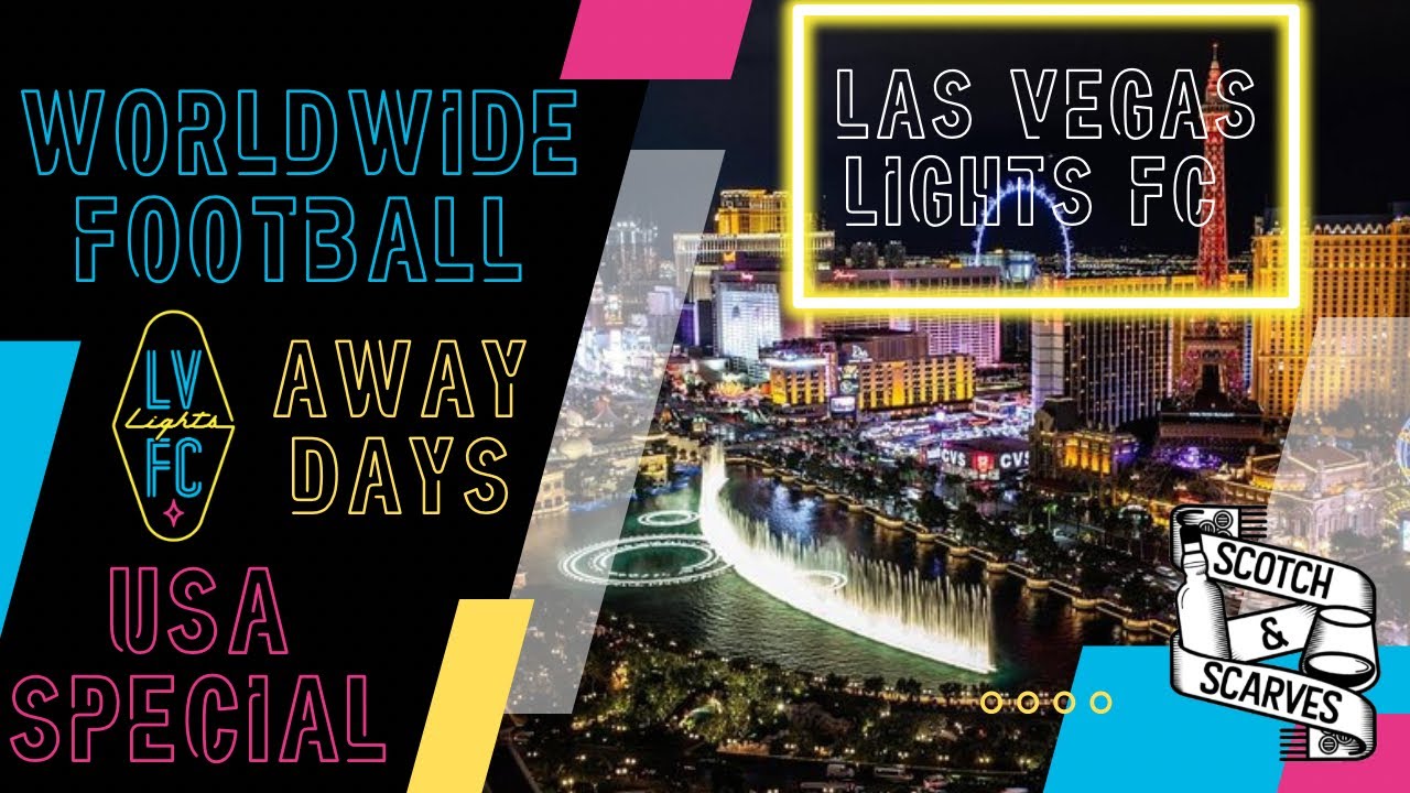 Las Vegas Lights FC - USL History & Las Vegas Strip Tour - Worldwide Football Away Days