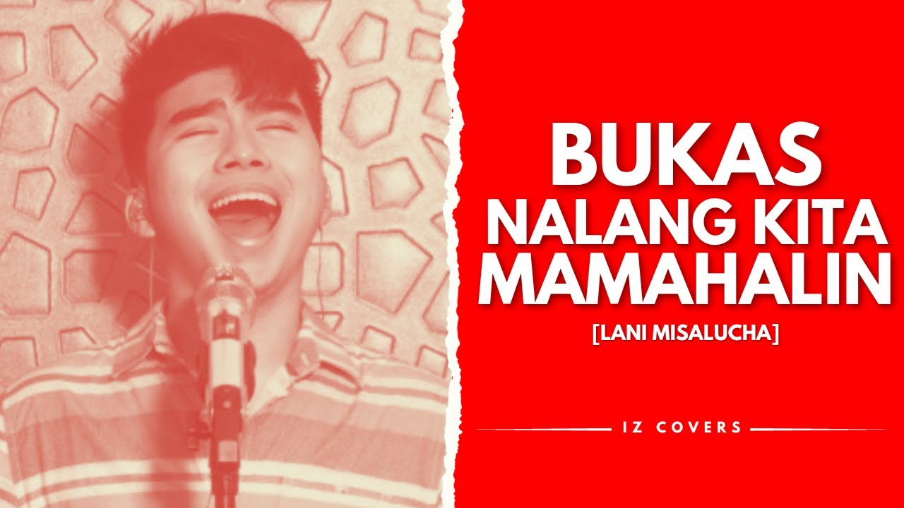 Isaac Zamudio - BUKAS NALANG KITA MAMAHALIN (Lani Misalucha Cover)