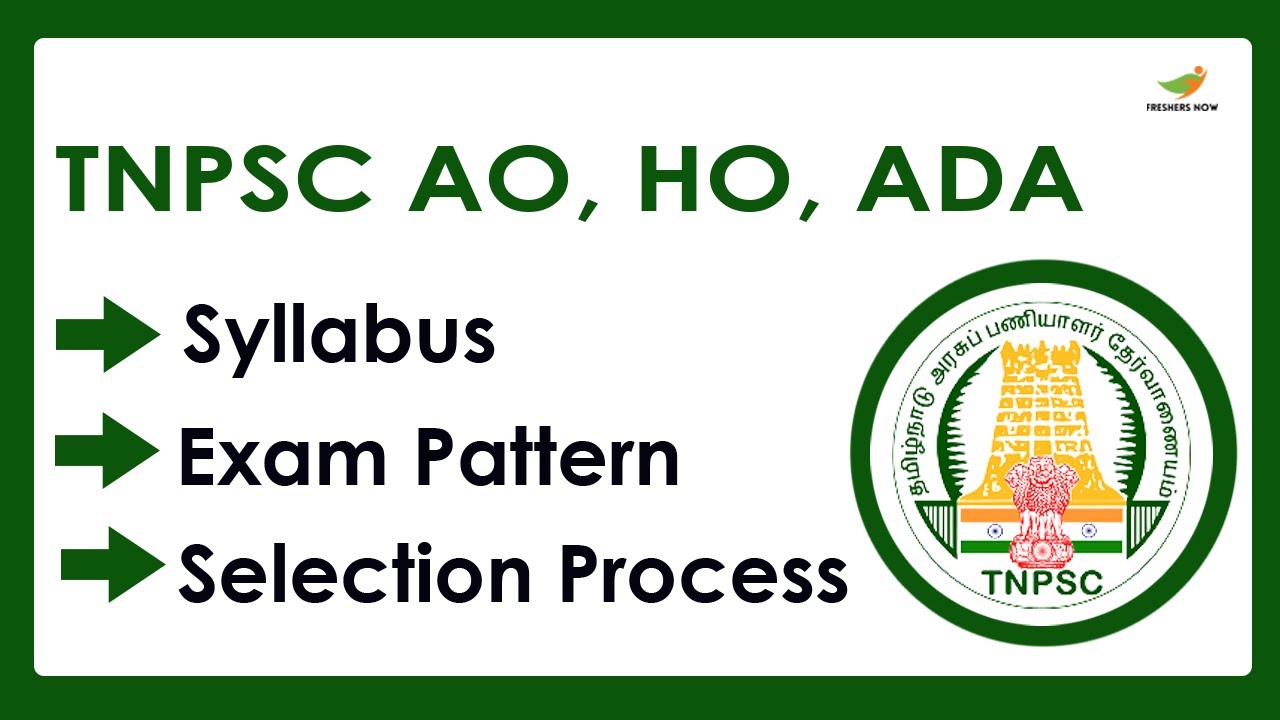 TNPSC AO, HO, ADA Syllabus 2023 | Selection Process, Exam Pattern