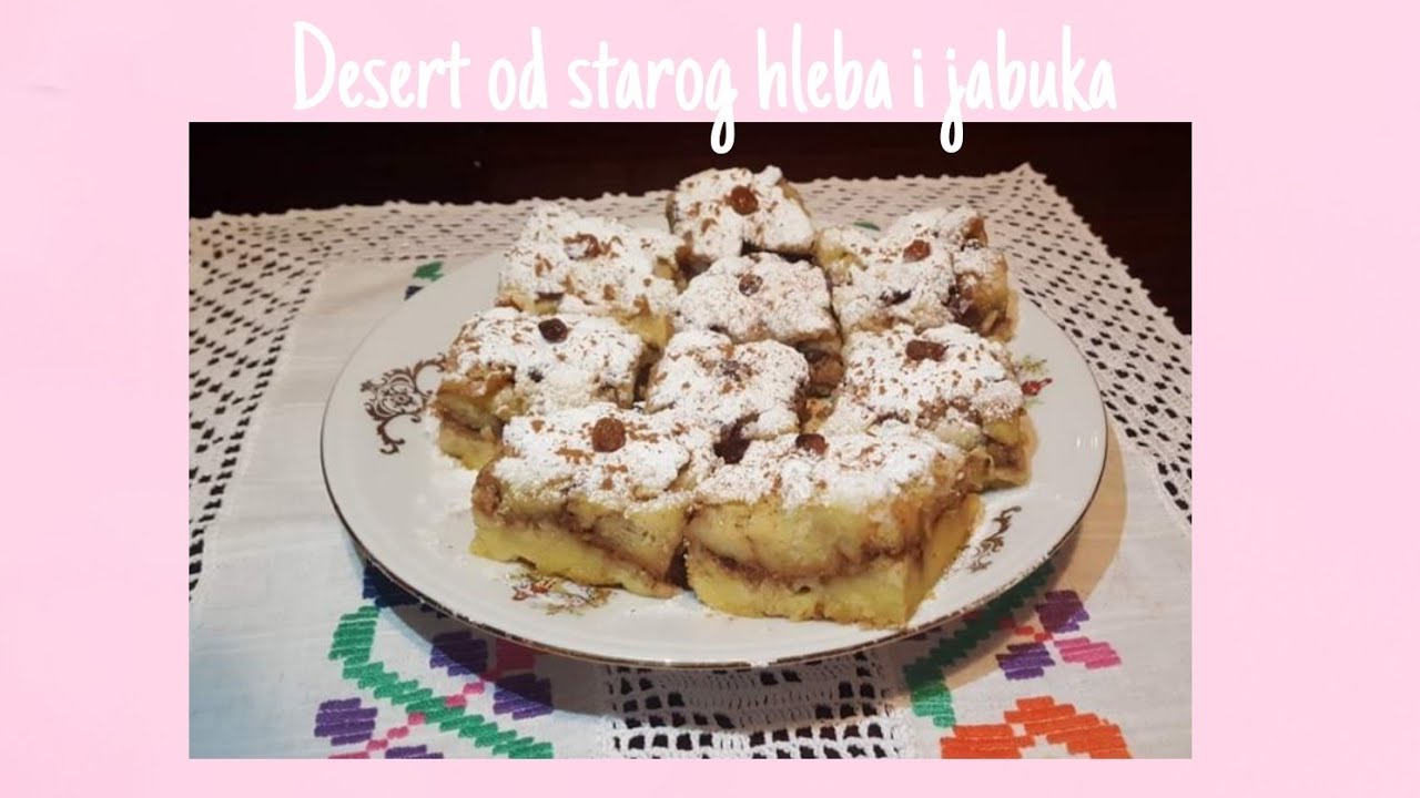 Desert od starog hleba i jabuka/ Mekano i sočno, morate probati!