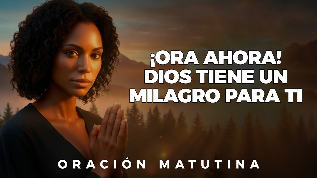 Clama el Nombre de Jesús y Mira a Dios Actuar Hoy | Oración de la Mañana