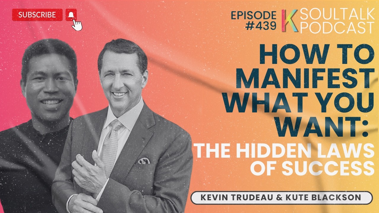 SOULTALK PODCAST EP439: Kevin Trudeau on How to Manifest What You Want: The Hidden Laws Of Success