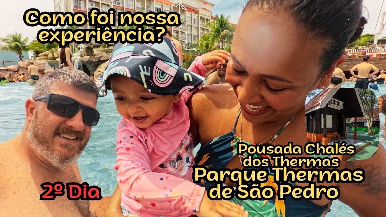 2º Dia em Família no CHALÉS DO THERMAS e no Thermas de SÃO PEDRO. Nossa EXPERIÊNCIA.