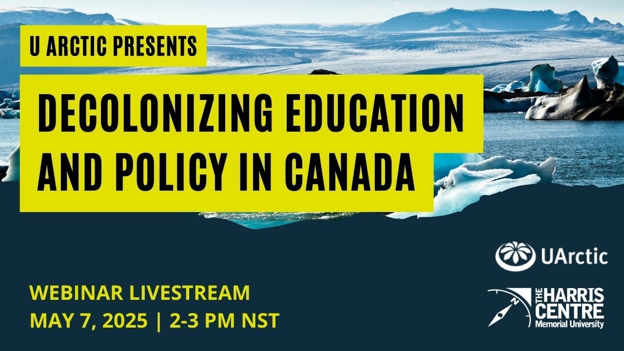 UArctic Presents: Decolonizing Education and Policy in Canada