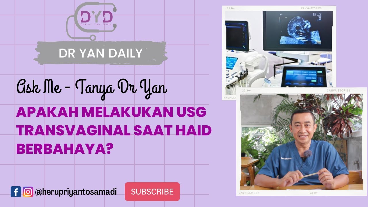 Ask Me - Tanya Dr Yan | SERIAL USG | Apakah Melakukan USG Transvaginal Saat Haid Berbahaya?