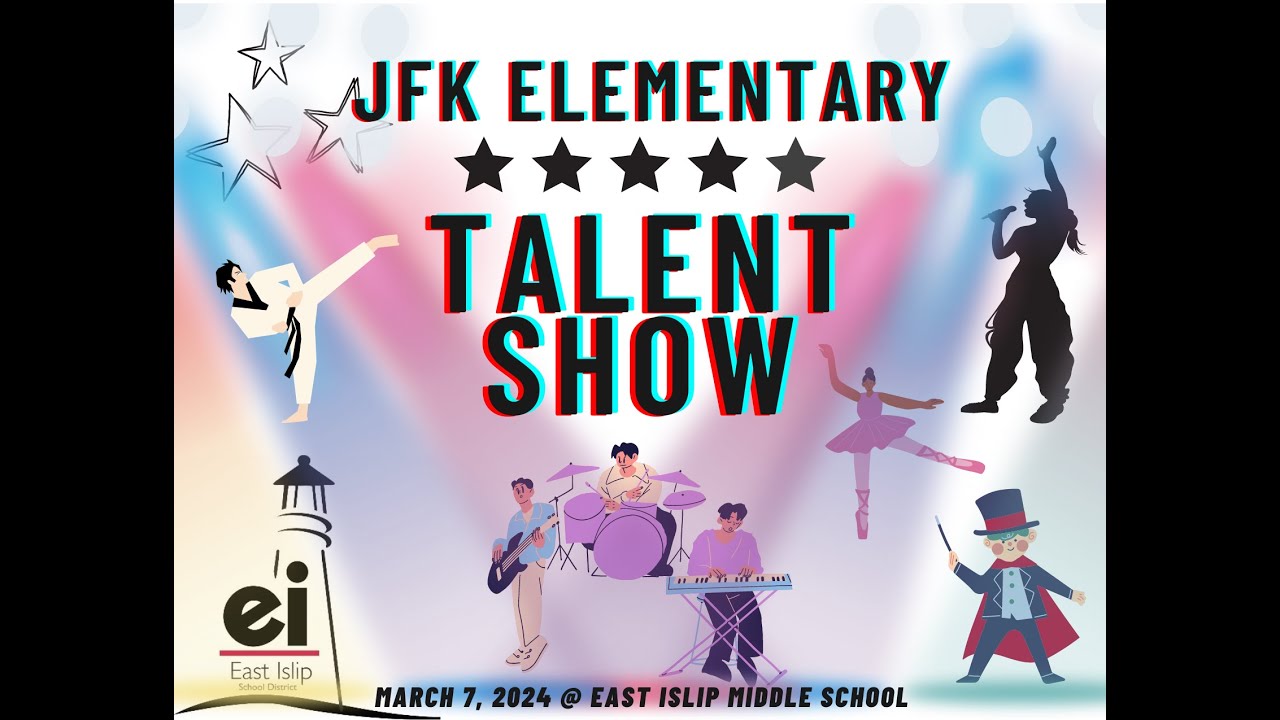 East Islip JFK Elementary Talent Show 2024 - March 7th, 2024