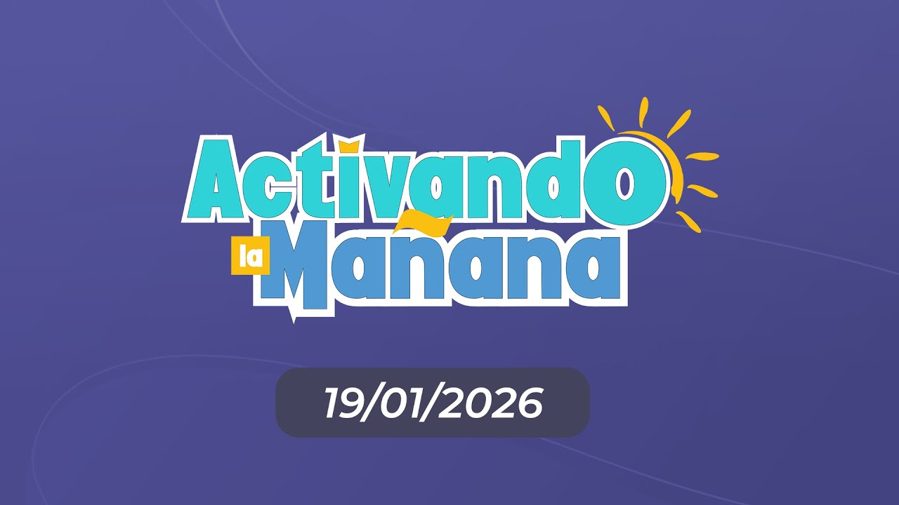 EN VIVO: ACTIVANDO LA MAÑANA