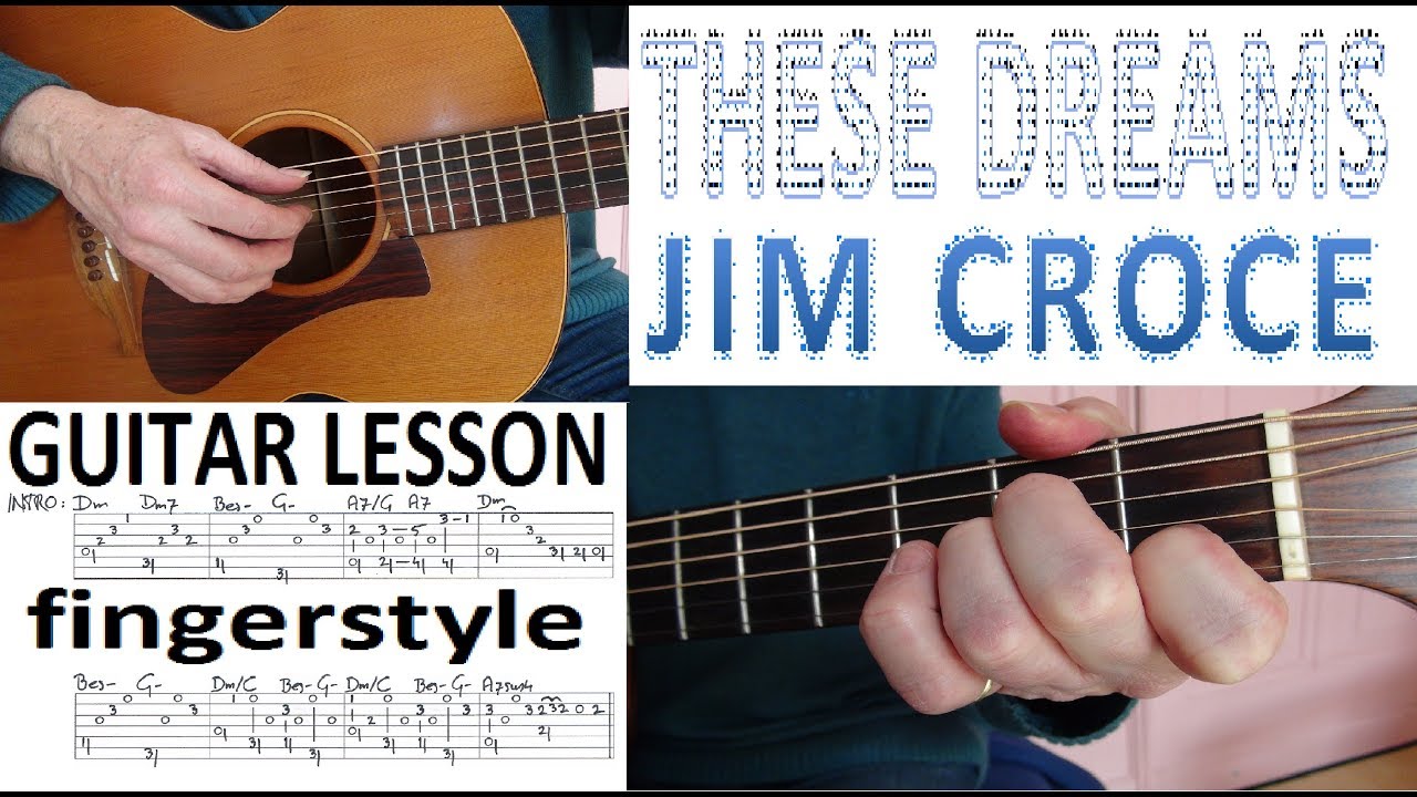 THESE DREAMS - JIM CROCE fingerstyle GUITAR LESSON