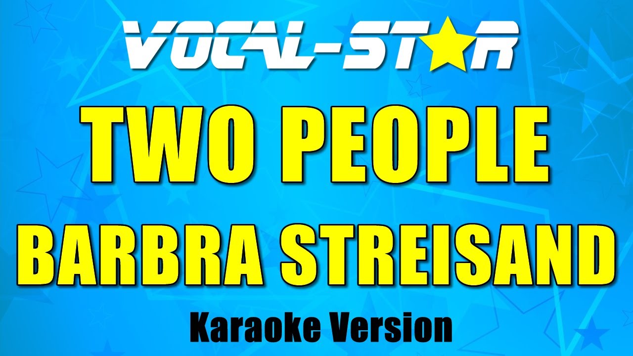 Barbra Streisand - Two People Karaoke Song With Lyrics Vocal-Star Karaoke Version