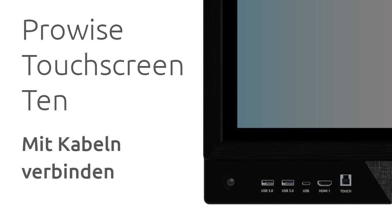 Prowise Touchscreen Ten – Mit Kabeln verbinden