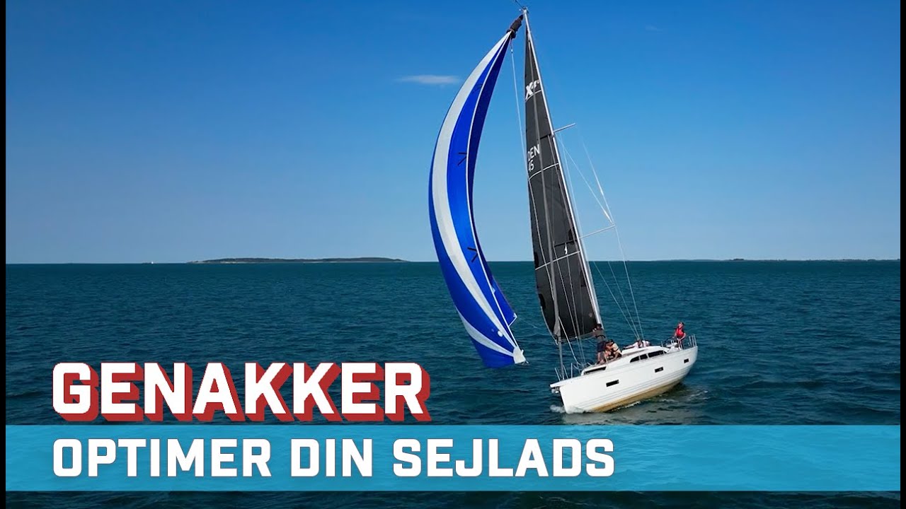 Genial Genakker - Sådan sætter du en genakker på en sejlbåd og får en lettere sejlads og ekstra fart