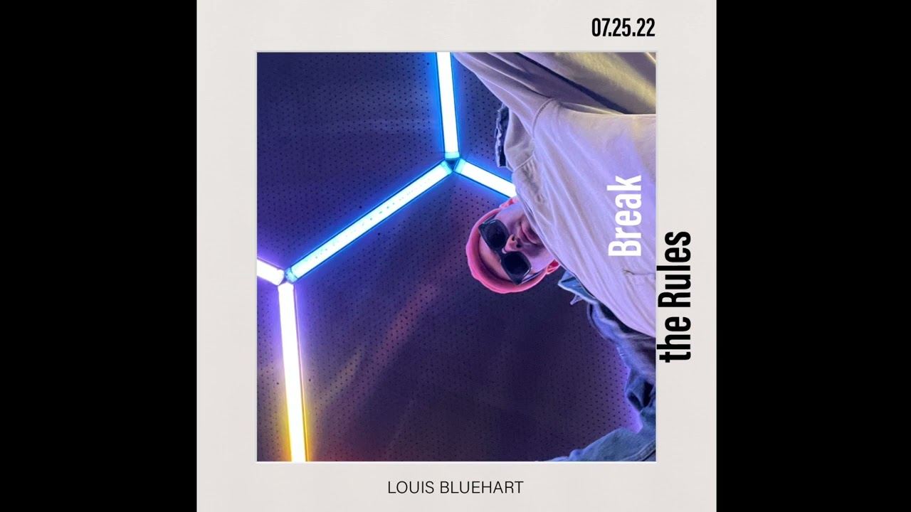 Louis Bluehart - Break the Rules (Official Audio)