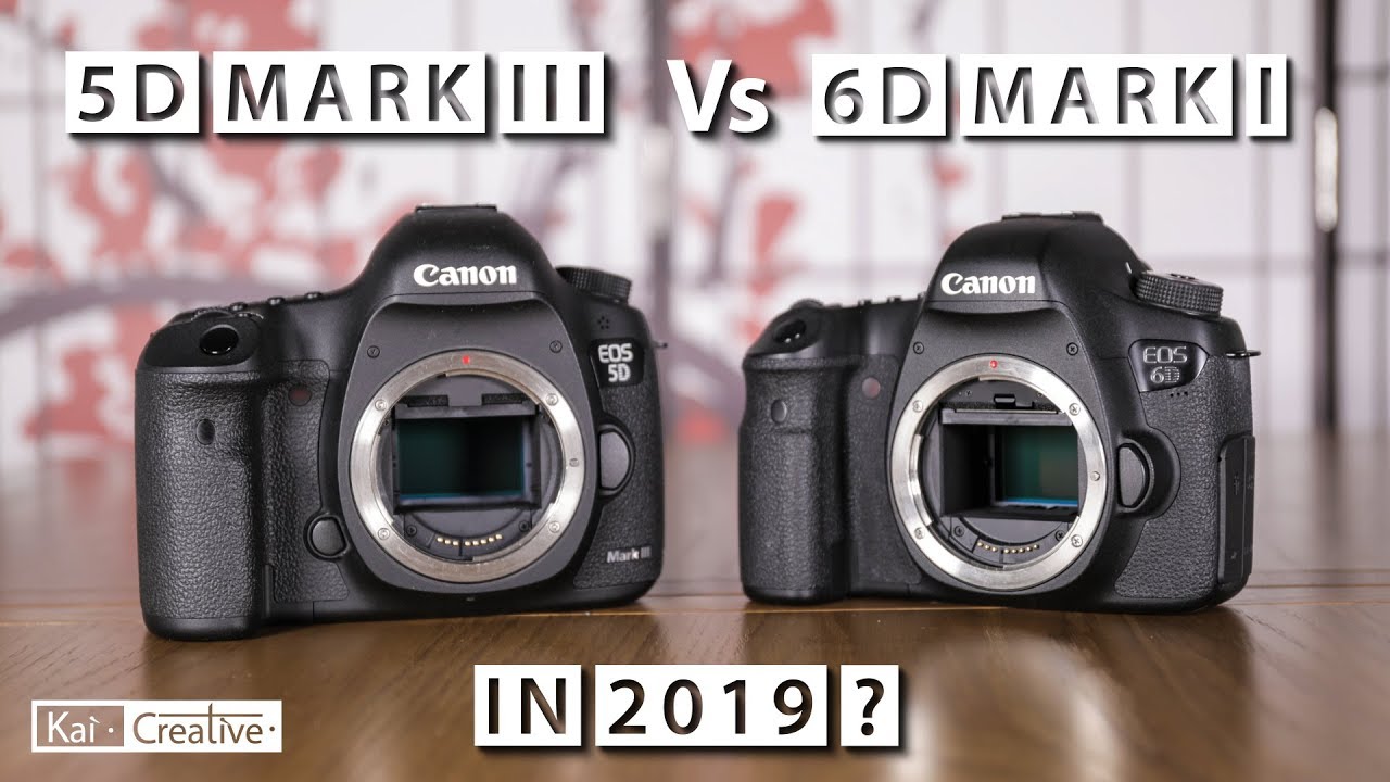 5DMARKIII VS 6D - Cheap in 2019 but which one? | Kaicreative | Freelance Filmmaker