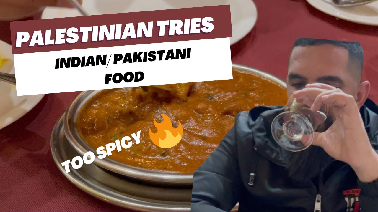 first time trying indian/pakistani food