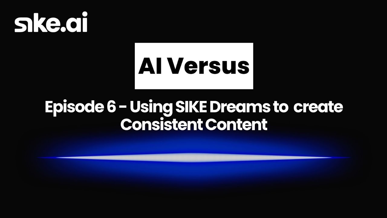 AI Versus - Episode 6 - Creating Consistent Content