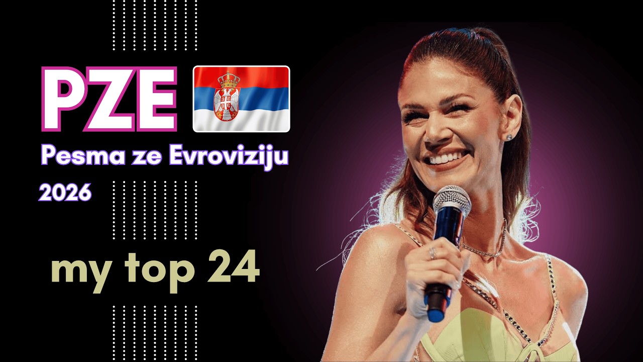 🇷🇸 PZE 2026 | my TOP 24 | (Serbia)