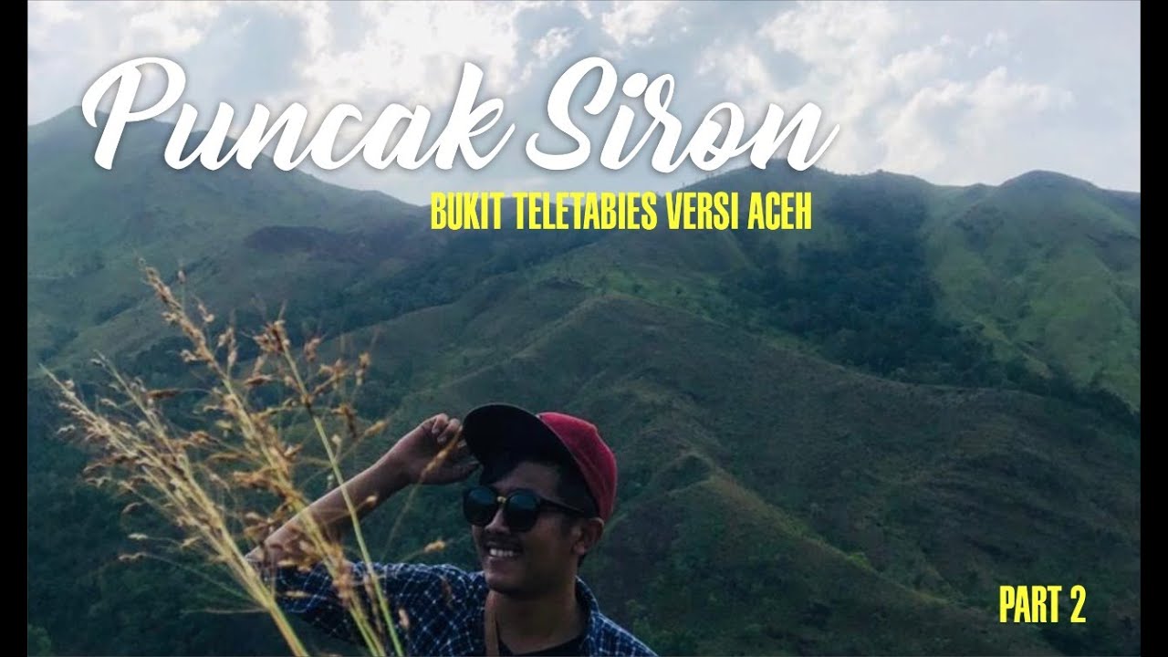 #TRAVELVLOG - Wisata Aceh, Bukit Siron - Part 2