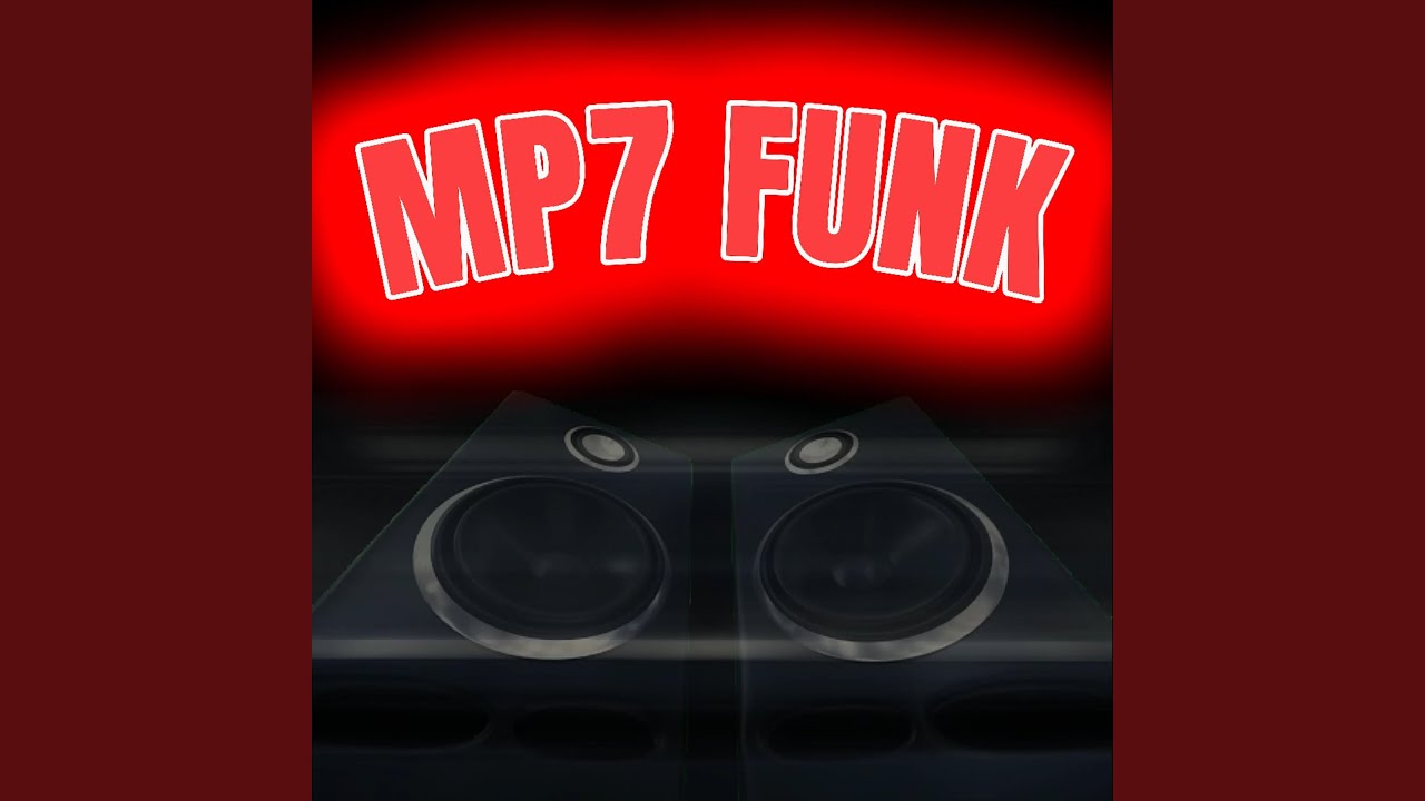MP7 FUNK (Sped Up Ver.)