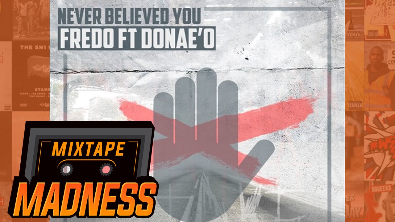 Fredo (@Fredo_hrb) - Never Believed You ft. Donae'O | @MixtapeMadness