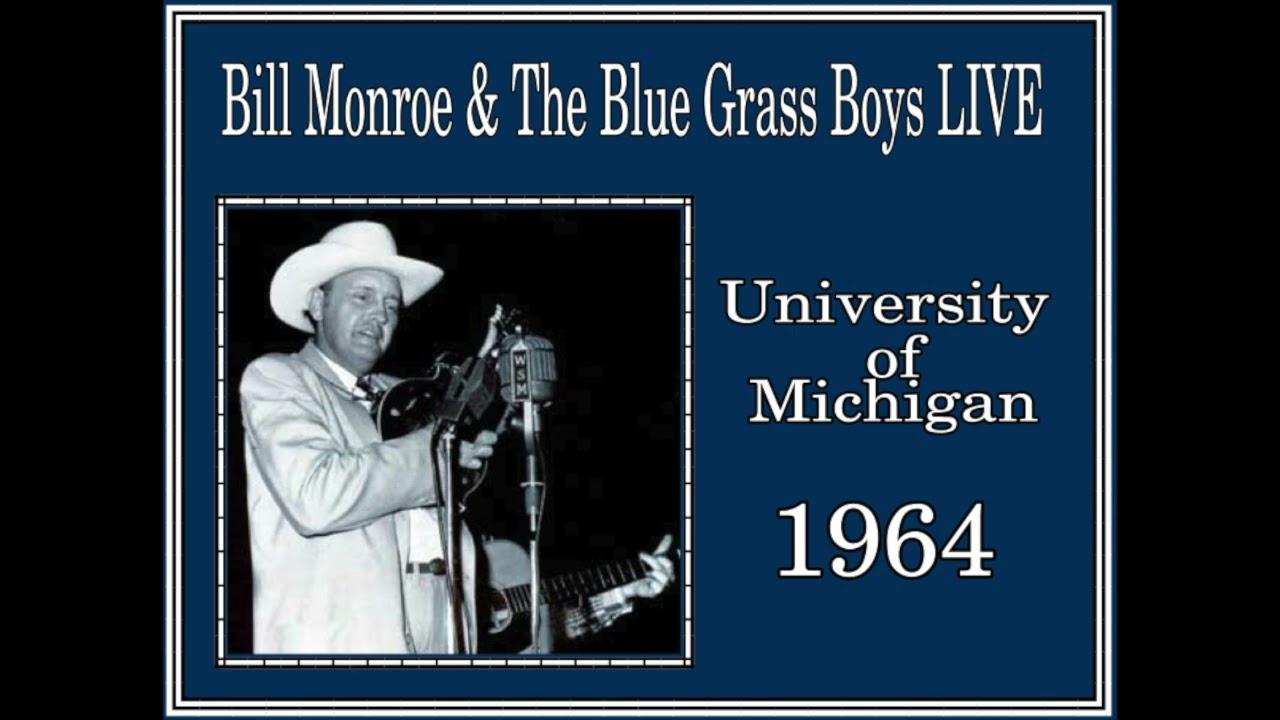 LIVE SHOW - Bill Monroe & The Blue Grass Boys - University of Michigan 1964