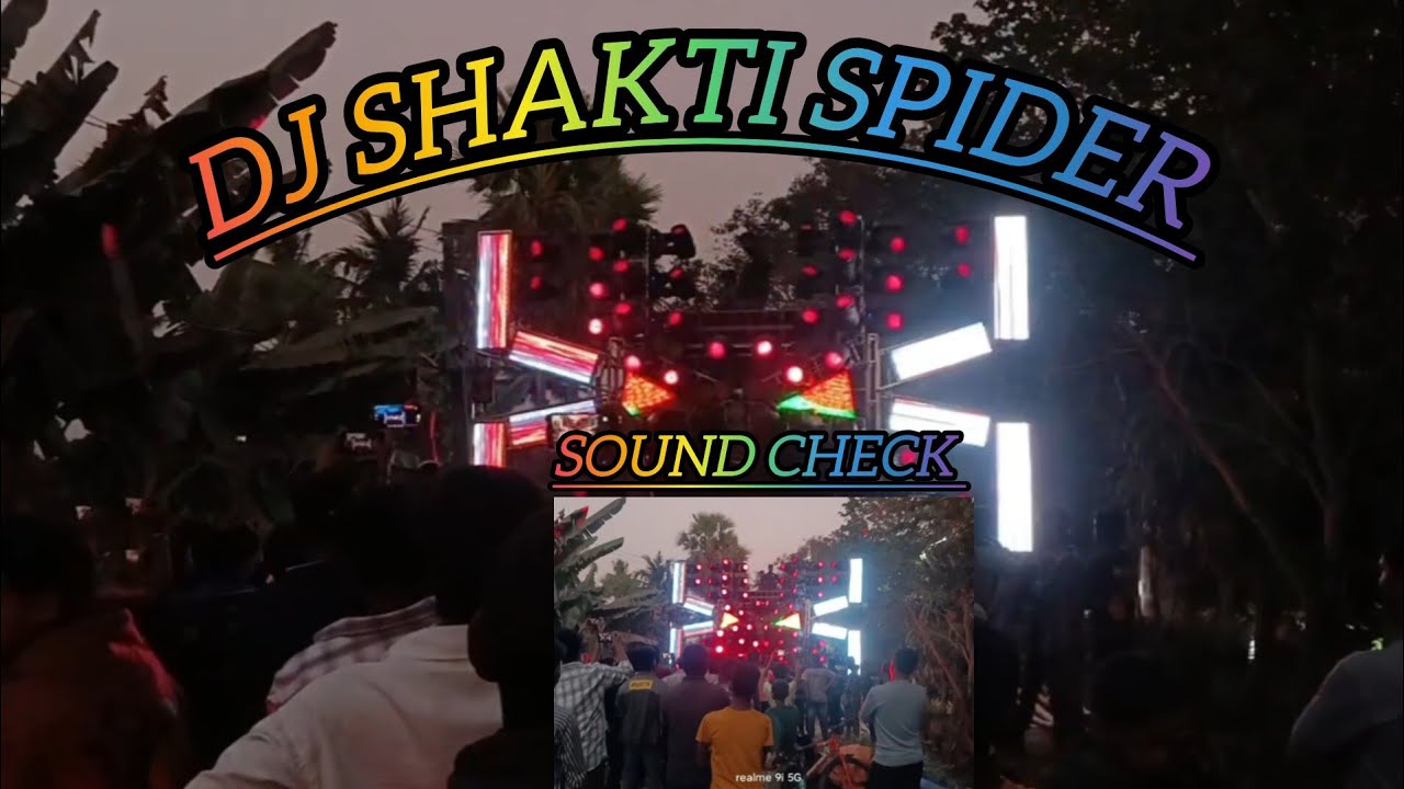 SHAKTI SPIDER SOUND CHECK......