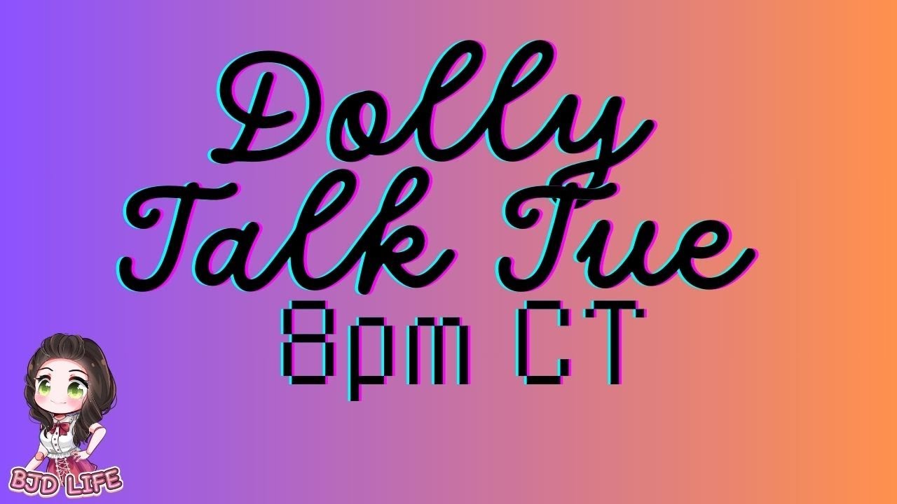 Dolly Talk Tue: Кукольные конвенции