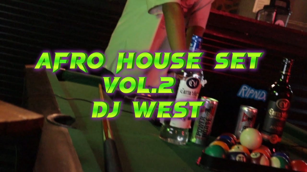AFRO HOUSE SET VOL.2 - DJ WEST #afrohouse #mix  #malandreo #venezuela #panama