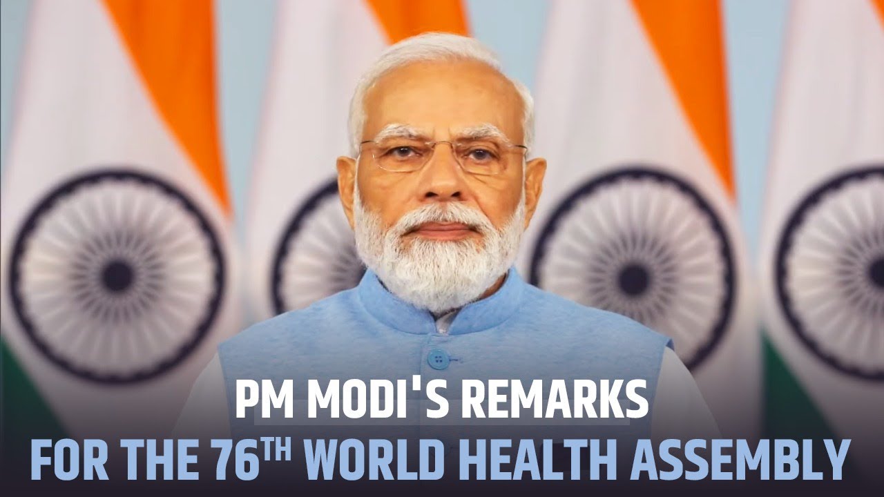 PM Modi's remarks for the 76th World Health Assembly