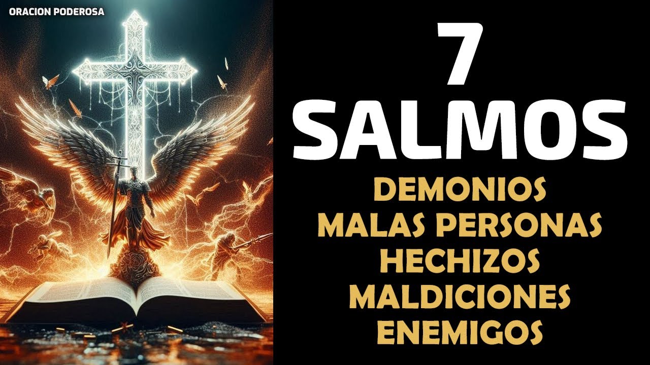 7 Salmos para Alejar Demonios, Malas Personas, Hechizos, Maldiciones, Enemigos