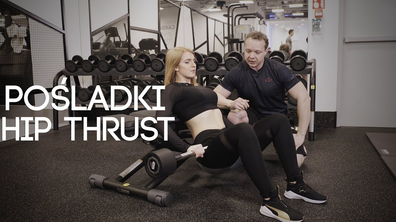 HIP THRUST - Podstawowe ćwiczenie na pośladki