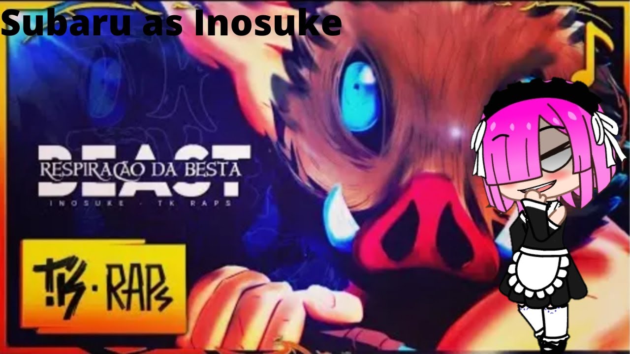 Re:Zero | React rap do Inosuke Hashibira - Respiração da Besta (As) | TK RAPS [GC] { Inuzukk }