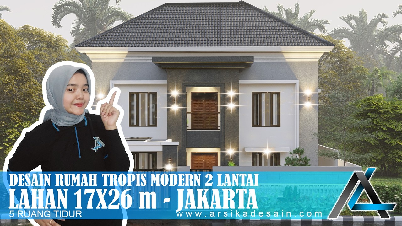 DESAIN RUMAH 17 X 26 METER I JAKARTA - RUMAH TROPIS MODERN #rumah17X26meter #arsikajakarta