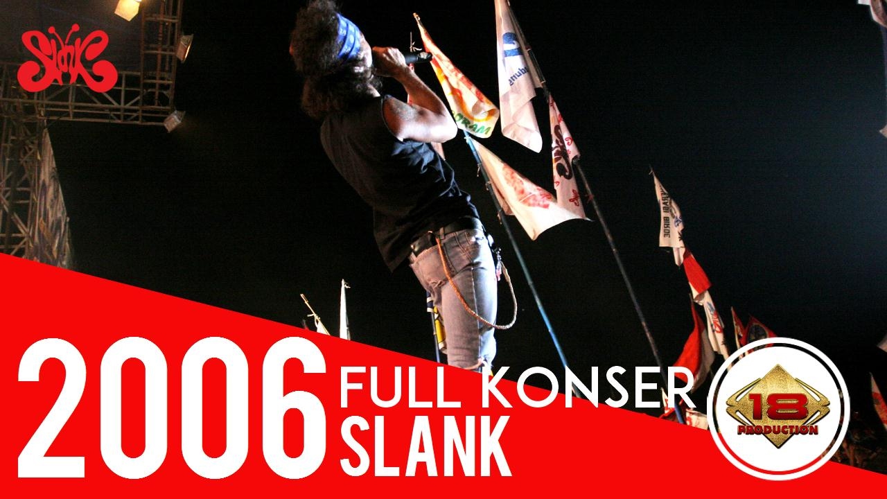 (Live) KONSER ~ SLANK TERDASYAT (Full Konser) @Kalimantan Barat 19 Desember 2006